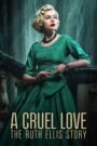 A Cruel Love: The Ruth Ellis Story